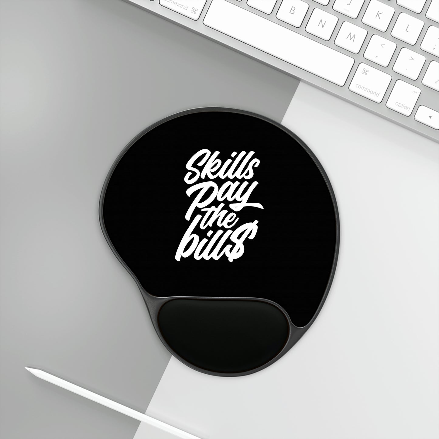 Skills Pay The Bills Mouse Pad With Wrist Rest