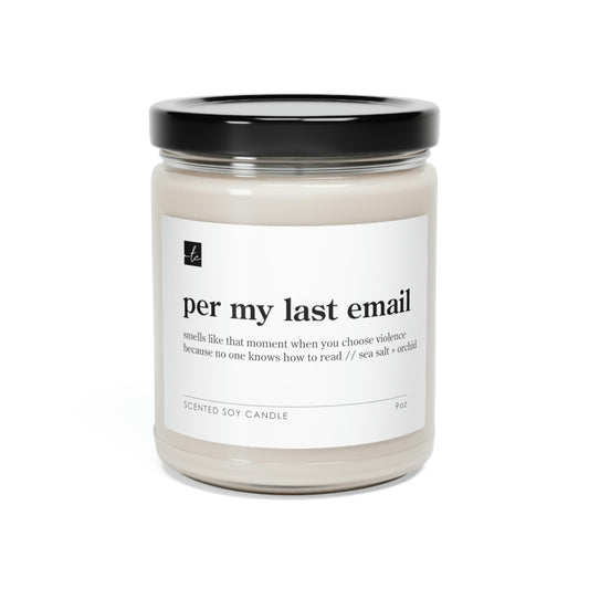 Per My Last Email // Sea Salt + Orchid Scented Soy Candle, 9oz