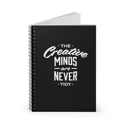 The Creative Minds Are Never Tidy: Spiral Notebook - Ruled Line